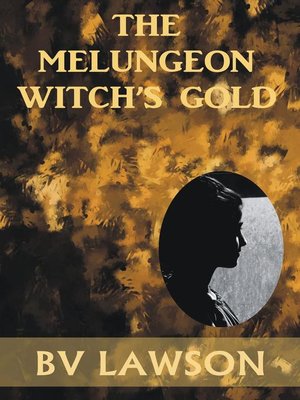 cover image of The Melungeon Witch's Gold